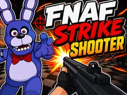 FNAF Strike Shooter - 無料プレイのブラウザFPSゲーム
