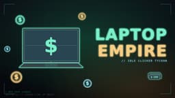 Laptop Empire Clicker: Construye un Imperio Tecnológico desde una Marca