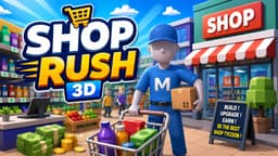 Shop Rush 3D – Free Browser Simulation Game